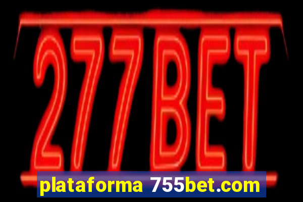 plataforma 755bet.com